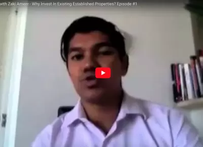 Why Invest In Existing Established Properties? Episode 1 of Dream Design Do TV with Zaki Ameer