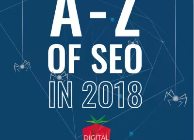 The A to Z of SEO in 2018