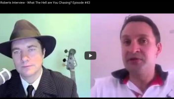 Andrew Ross Roberts Interview - What The Hell Are You Chasing? Episode #43 On The Peter Montgomery Show