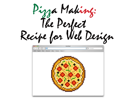Pizza Making: The Perfect Recipe for Web Design